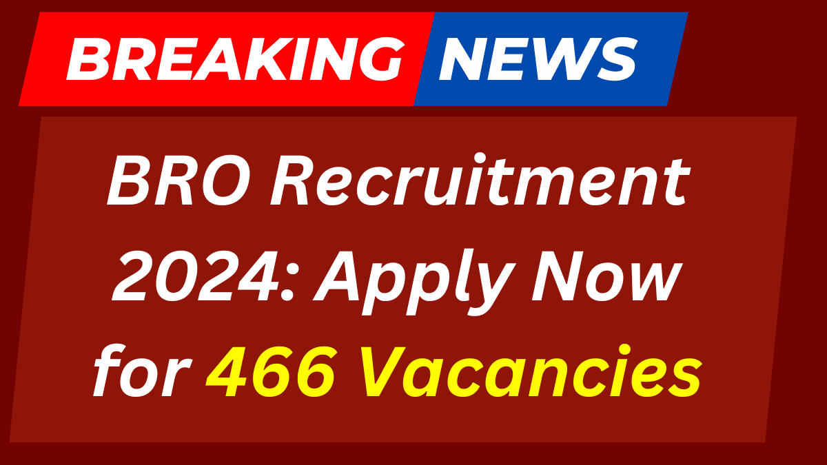 BRO Recruitment 2024